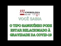 COVID-19 O tipo sanguíneo pode estar relacionado à gravidade da COVID-19 (29/04/20)