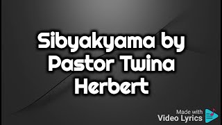 Sibyakyama by Pastor Twina Herbert HD Video Lyrics