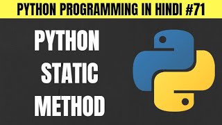 Python Static Methods in Hindi - Tutorial #71