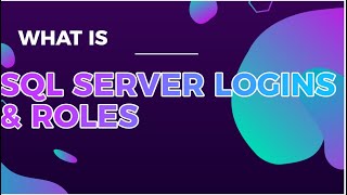 SQL Server Logins & Roles #sqlserver #sqlserver2019 #sqltraining #sqltutorial #sqlforbeginners