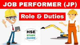 Role \u0026 Responsibilities of Job Performer in Hindi | JP Duties at work site | HSE Study Guide