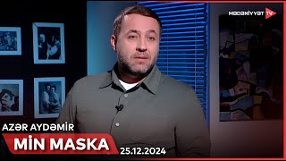 Min maska - Azər Aydəmir | 25.12.2024