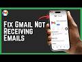 How to Fix Gmail Not Receiving Emails 2026