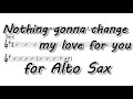 Nothing's gonna change my love for you (George Benson)  - for Alto Saxophone