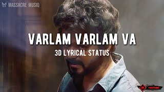 Varlam Varlam Vaa | Bairavaa | Thalapathy Vijay | Tamil | 3D Whatsapp status video | Massacre Musiq