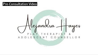 Pre-consultation Video for Child-Centred Play Therapy Treatment