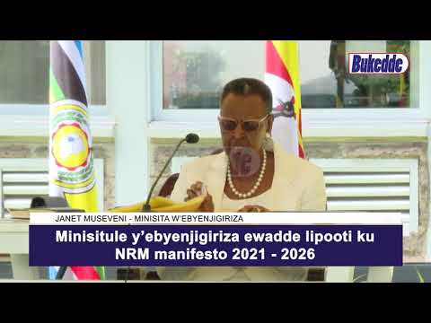 Minisitule Y’ebyenjigiriza Ewadde Lipooti Ku NRM Manifesto 2021-2026 ...