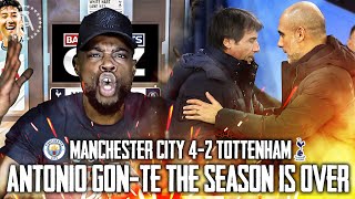 ANTONIO GON-TE THE SEASON IS OVER AND I AM FUMING 🤬 Manchester City 4-2 Tottenham EXPRESSIONS REACTS