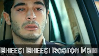 Bheegi Bheegi Raaton Main • Hayat ❤ Murat Sad Song • Luvusomuchhh