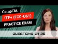 CompTIA ITF+ (FC0-U61) | Practice Exam | Questions 21-25