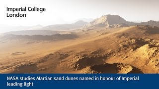 NASA studies Martian sand dunes named in honour of Imperial leading light