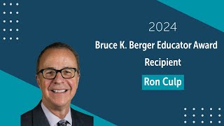 2024 Bruce K. Berger Educator Award | Ron Culp