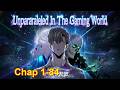 Unparalleled In The Online Gaming World [Chapter 1 to 84]