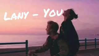LANY - You lyrics  🎶
