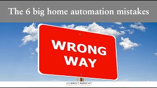 The 6 big home automation mistakes