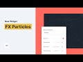 FX – Particles Widget | Tutorial by Without Code