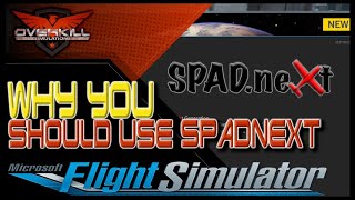 Why You Should Use SPAD.next with MSFS