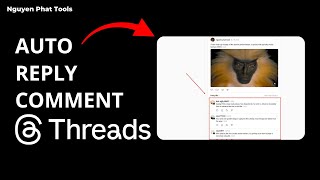 How to Set Up Auto Comment Replies on Threads Using a Bot | Threads Bot
