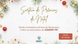 SORTEIO DE PRÊMIOS DE NATAL DA ASSEMP - PR 2024