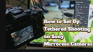 Tethered Shooting For Mirrorless Camera