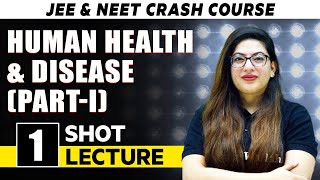 Human Health and Diseases (PART -1) - One Shot Lecture | CHAMPIONS - JEE/NEET CRASH COURSE 2022