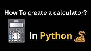 How to create a Calculator in Python(Basic Level)