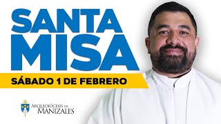 MISA DE HOY Sábado 1 de febrero de 2025, Padre Hugo Armando Gálvez, Arquidiócesis de Manizales.