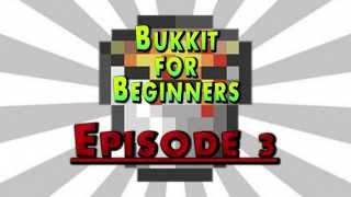 Bukkit for Beginners - Episode 3 - Intro to Bukkit