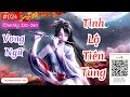 tinh lỘ tiÊn tung tẬp 024 chƯƠng 231 240 audio tÁc giẢ vong ngỮ full dỊch vip