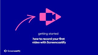 Recording a Video with Screencastify!