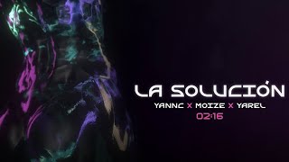 YannC x Moize x Yarel - La Solución (Full Harmony) [Official Audio]