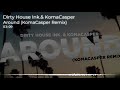 dirty house ink. u0026 komacasper around komacasper remix