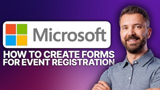 How To Use Microsoft Forms for Event Registration (2026) - Step by Step