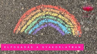 Elfogadás a gyakorlatban