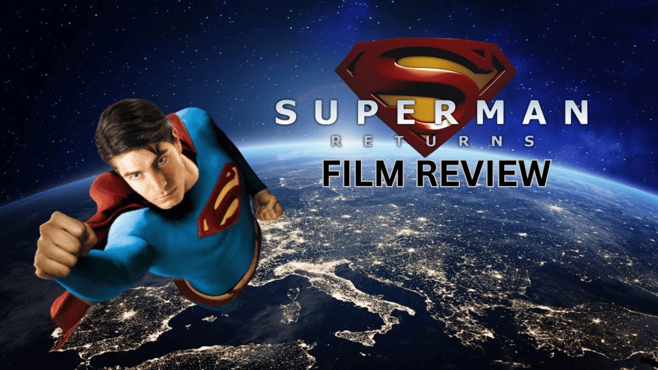 Film Review Superman Returns Youtube