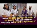 Below 0.1 AMH, Low sperm count & IVF FAILED Patient Conceived Naturally in Durvankur Ayurveda