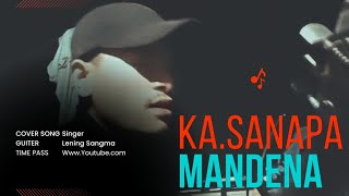 Ka.sanapa Mandena _Time pass😂 Cover song || Lening sangma