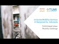 Inclusive Mobility Services in Banjarsamin, Indonesia - TUMI Global Urban Mobility Challenge