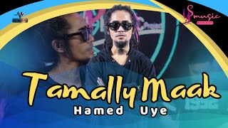 HAMED UYE - TAMALLY MAAK ( YS music project ) Reggae Jandhut