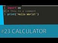 #23 PYTHON TUTORIAL - CREATING A SIMPLE CALCULATOR USING PYTHON