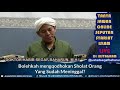 Meng qodho kan shalat orang yang sudah meninggal . Al-Habib Segaf bin Hasan Baharun hafizhohullah  h