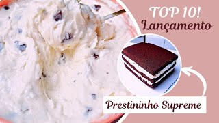 Lançamento| Recheio que Dura horas fora da geladeira sem desandar.| PRESTININHO Supreme.