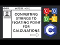 Converting Strings to Floating Point for Calculations | Ep. 362 | C Programming Language