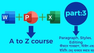 Microsoft Word tutorial in Bangla. Part-3. How to use Paragraph, Styles and Editing menu in MS Word