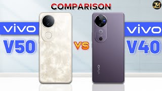 Vivo V50 vs Vivo V40 : Full Comparison😲❓