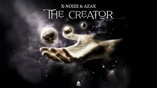 Xnoize \u0026 Azax - The Creator