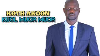 Kuol Muor Muor By Koth Akoon.