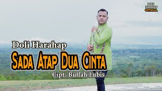 Sada atap dua cinta - Doli Harahap - Lagu Tapsel Madina Terbaru 2022