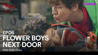 [ENG SUB|FULL] Flower Boys Next Door | EP.06 | Park Shin-hye💗Yoon Si-yoon