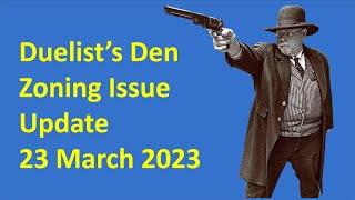 Duelist's Den Zoning Issue Update 23 March 2023